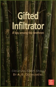 book cover: Gifted Infiltrator, Christian short story